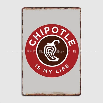 Chipotle-моят живот, метален знак, боядисани стени, декорация бар, киносалон, гараж, калай знак, плакат