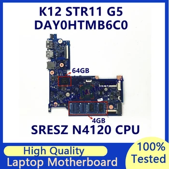 DAY0HTMB6C0 дънна Платка за лаптоп HP K12 STR11 G5 дънната Платка, оперативна памет 64 GB UMA 4 GB процесор SRESZ N4120 100% Напълно Тествана, Работи добре