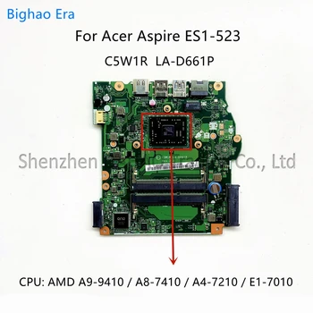 C5W1R LA-D661P за Acer Aspire ES1-523 дънна Платка на лаптоп с E1-7010 A4-7210 A9-9410 процесор DDR3 NB.GKY11.001 NBGGT11001 100% чисто Нов